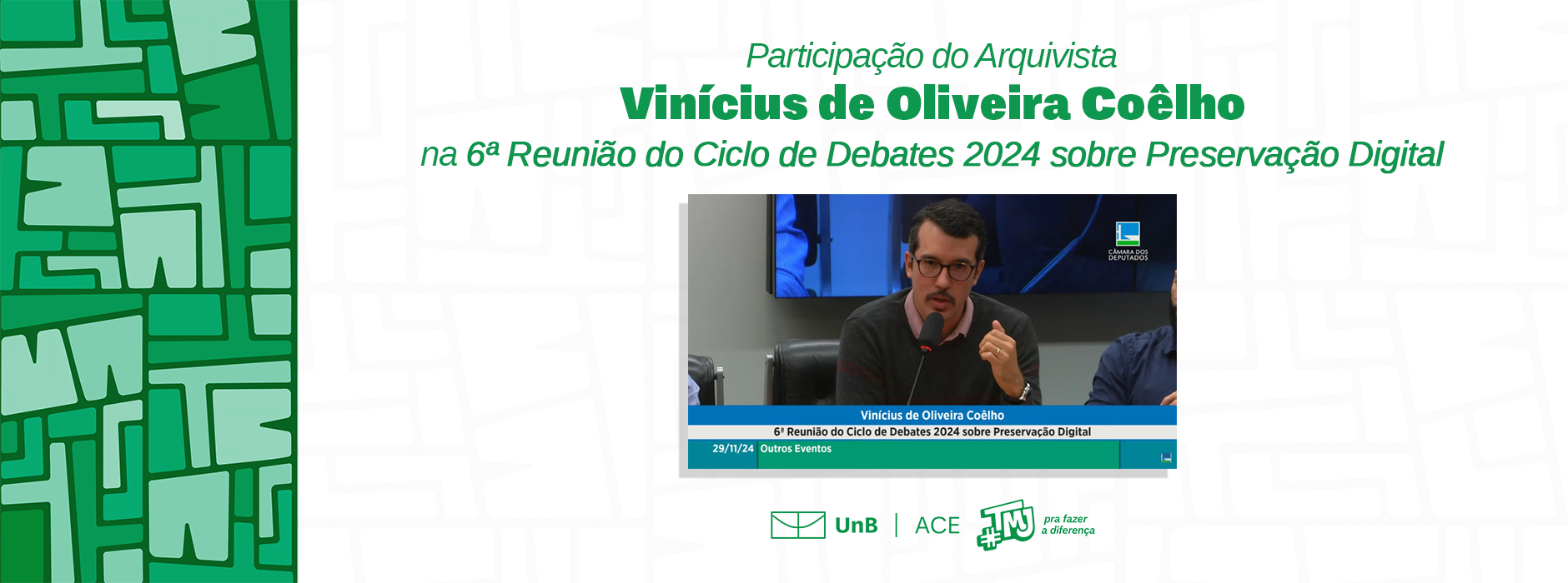 Participação de Arquivista do ACE na 6ª Reunião do Ciclo de Debates 2024 sobre Preservação Digital